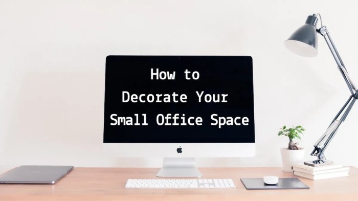 How to decorate a small office work space